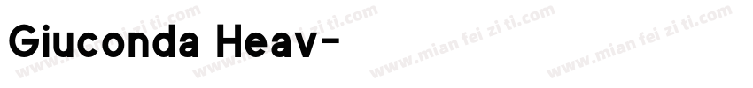Giuconda Heav字体转换